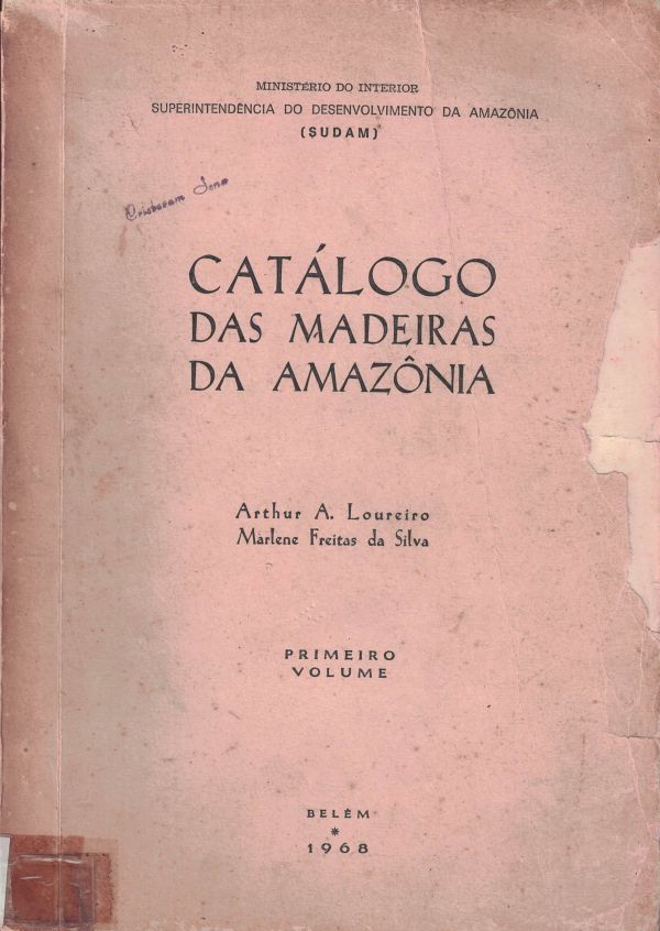 Catálogo das Madeiras da Amazônia - Volume Primeiro